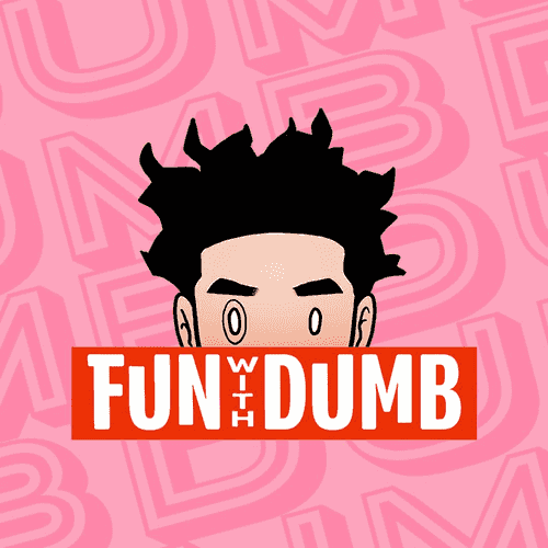 Fun With Dumb