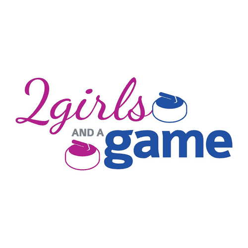 2 Girls and a Game - Curling Podcast