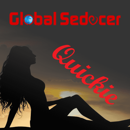 Global Seducer Quickie Podcast