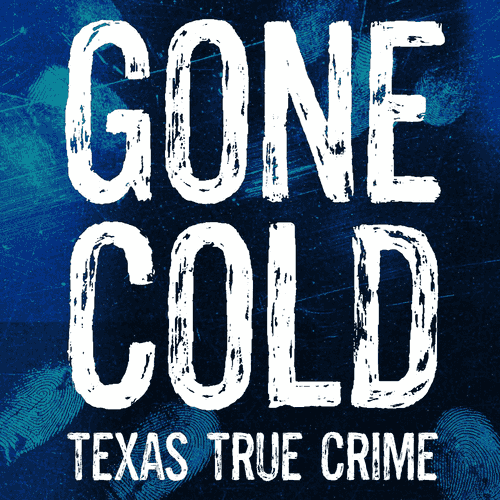 gone cold - texas true crime