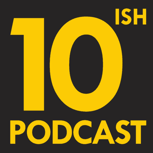 10ish Podcast