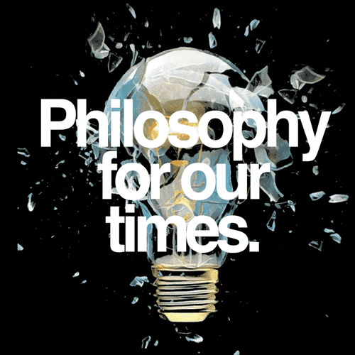 Philosophy For Our Times