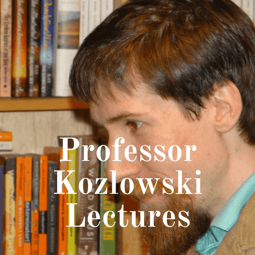 Professor Kozlowski Lectures