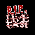 RIP a Livecast