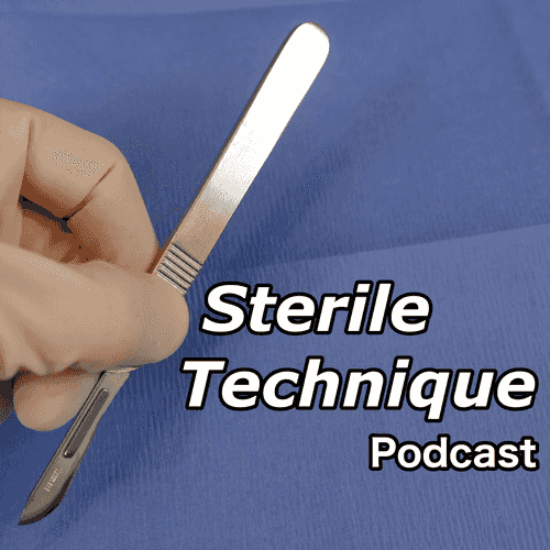 Sterile Technique Podcast