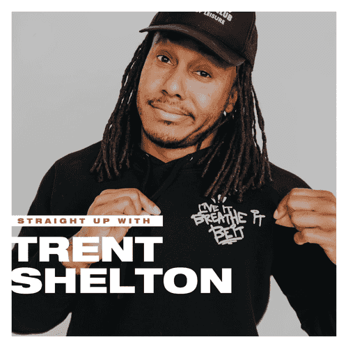 Straight Up with Trent Shelton