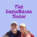 The DrewBrina Show