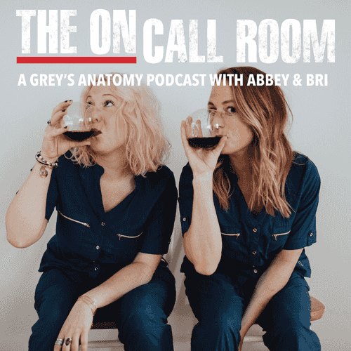 The On-Call Room: A Grey's Anatomy Podcast