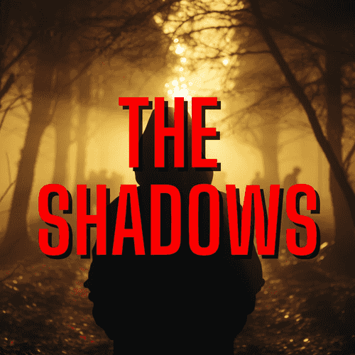 The shadows