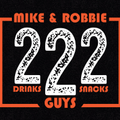 222 with Mike and Robbie